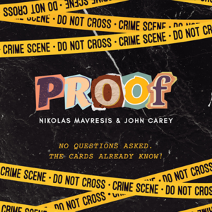 PROOF! by Nikolas Mavresis and John Carey - magic tricks