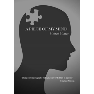 A Piece Of My Mind by Michael Murray – Book - magic tricks