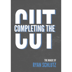 Completing the Cut by Ryan Schlutz and Vanishing Inc. – DVD - magic tricks