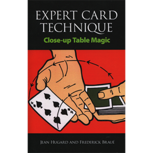 Expert Card Technique by Jean Hugard and Frederick Braue – Book - magic tricks