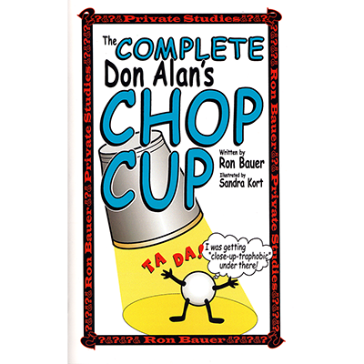 Complete Don Alan Chop Cup book by Ron Bauer - magic tricks