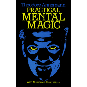 Practical Mental Magic by Theodore Annemann – Book - magic tricks