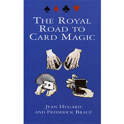Royal Road To Card Magic by Jean Hugard And Frederick Braue – Book - magic tricks
