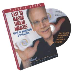 Easy to Master Thread Miracles (Closeup Animations and Levitations) #1 by Michael Ammar – DVD - magic tricks