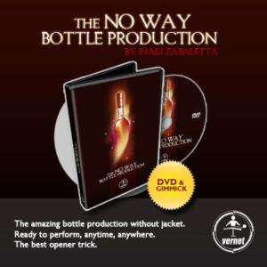 THE NO WAY BOTTLE PRODUCTION by Iñaki Zabaletta and Vernet Magic – DVD - magic tricks