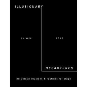 Illusionary Departures by JC Sum – Book - magic tricks