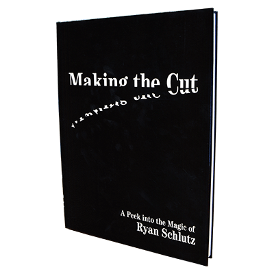 Making the Cut by Ryan Schlutz – Book - magic tricks