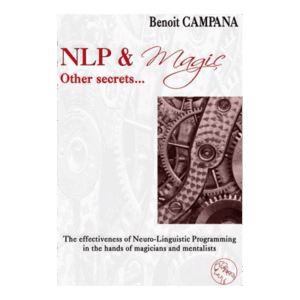 NLP & Magic, other secrets by Benoit Campana  – Book - magic tricks
