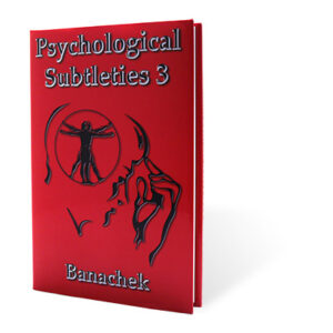 Psychological Subtleties 3 (PS3) by Banachek – Book - magic tricks