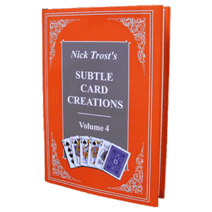 Subtle Card Creations Vol. 4 by Nick  Trost – Book - magic tricks