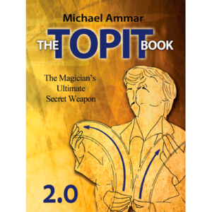 The Topit Book 2.0 by Michael Ammar – Book - magic tricks