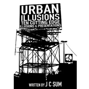 Urban Illusions by JC Sum – Book - magic tricks