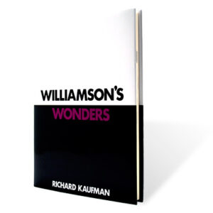 Williamson’s Wonders by Richard Kaufman and David Williamson – Book - magic tricks