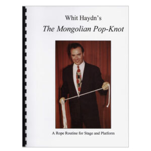 Mongolian Pop-Knot by Pop Haydn - magic tricks