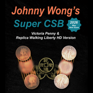 Johnny Wong’s Super CSB (Victoria Penny &; Replica Walking Liberty HD Version) By Johnny Wong - magic tricks